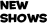 New Shows